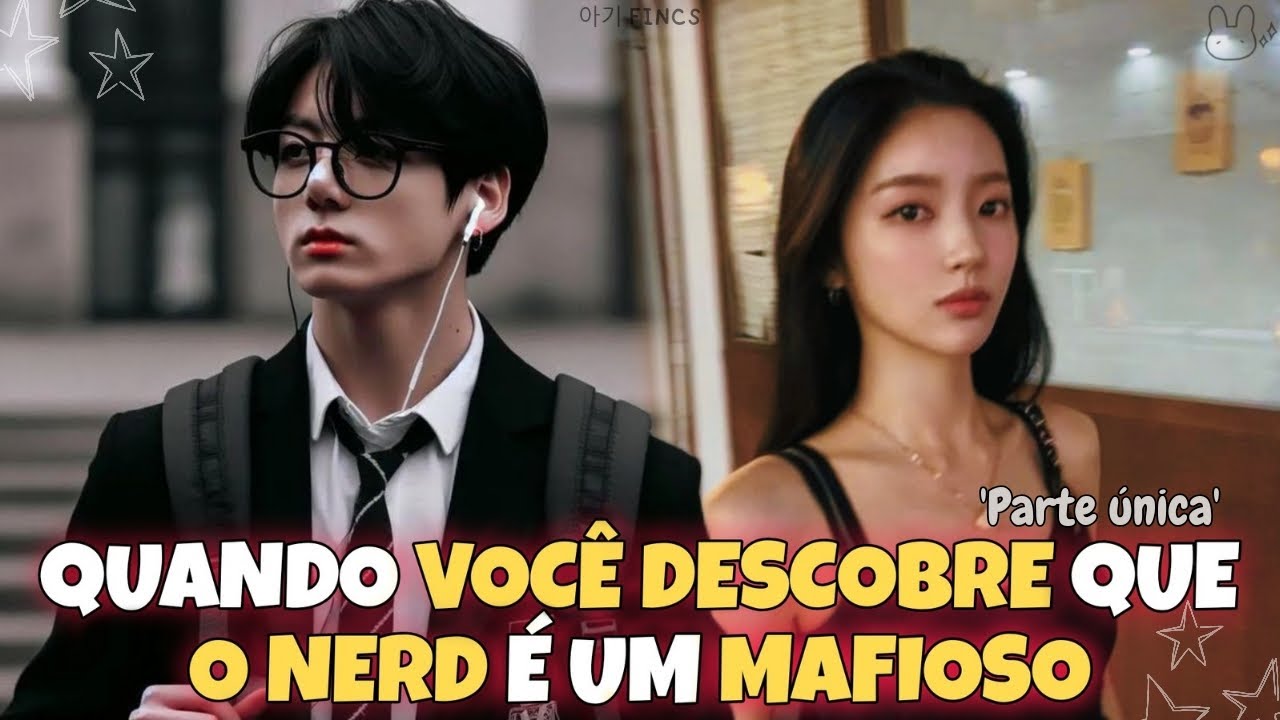 IMAGINE JUNGKOOK - Quando você DESCOBRE que o NERD é um MAFIOSO... 'PARTE ÚNICA'