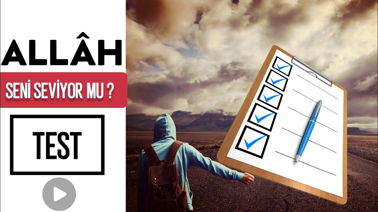 Allah Seni Seviyor Mu ? | Teste Buyurun !