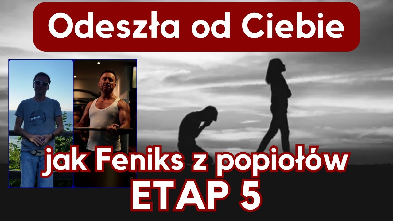 Kobieta od Ciebie odeszła - czy odrodzisz się jak Feniks z popiołów? Czy jednak przegrałeś życie?