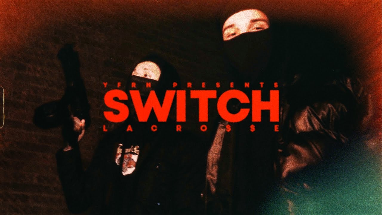 LaCro$$e - Switch (Official Music Video)