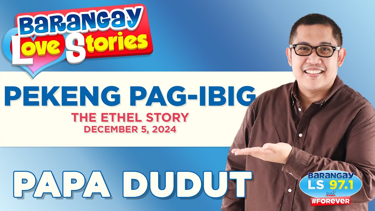 PEKENG PAG-IBIG - ETHEL | Papa Dudut | Barangay Love Stories