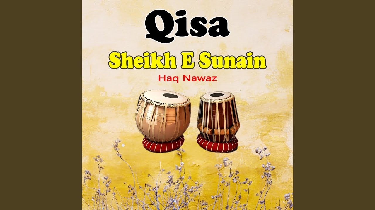 Qisa Sheikh E Sunain, Pt. 1