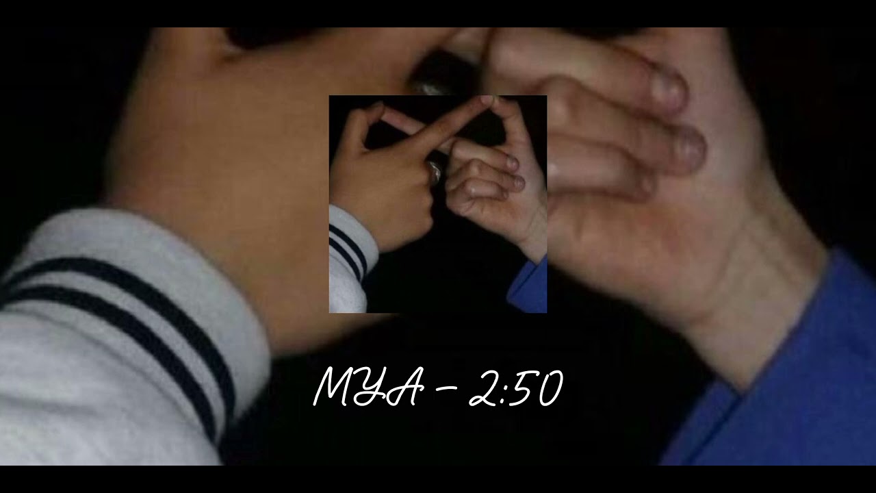2:50 (Speed Up) - MYA
