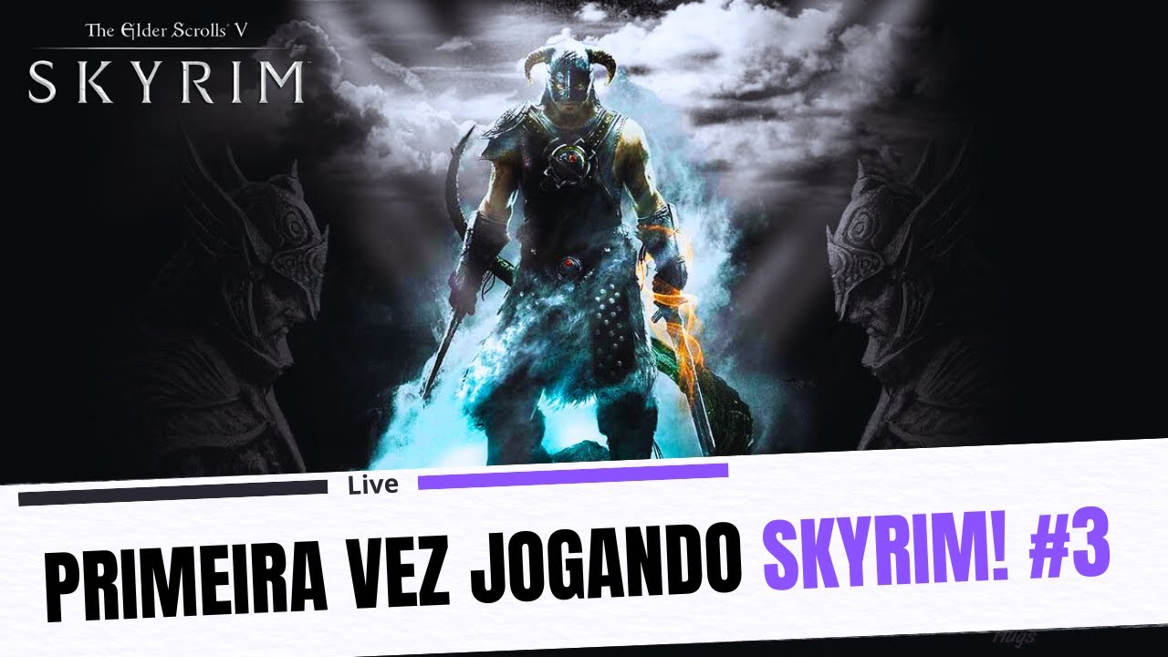 BORA DE SKYRIM MAIS UMA VEZ!! DIA 3 JOGANDO ESSE GAME ABSURDO! CHEGA MAIS E BORA CURTIR! 🔥