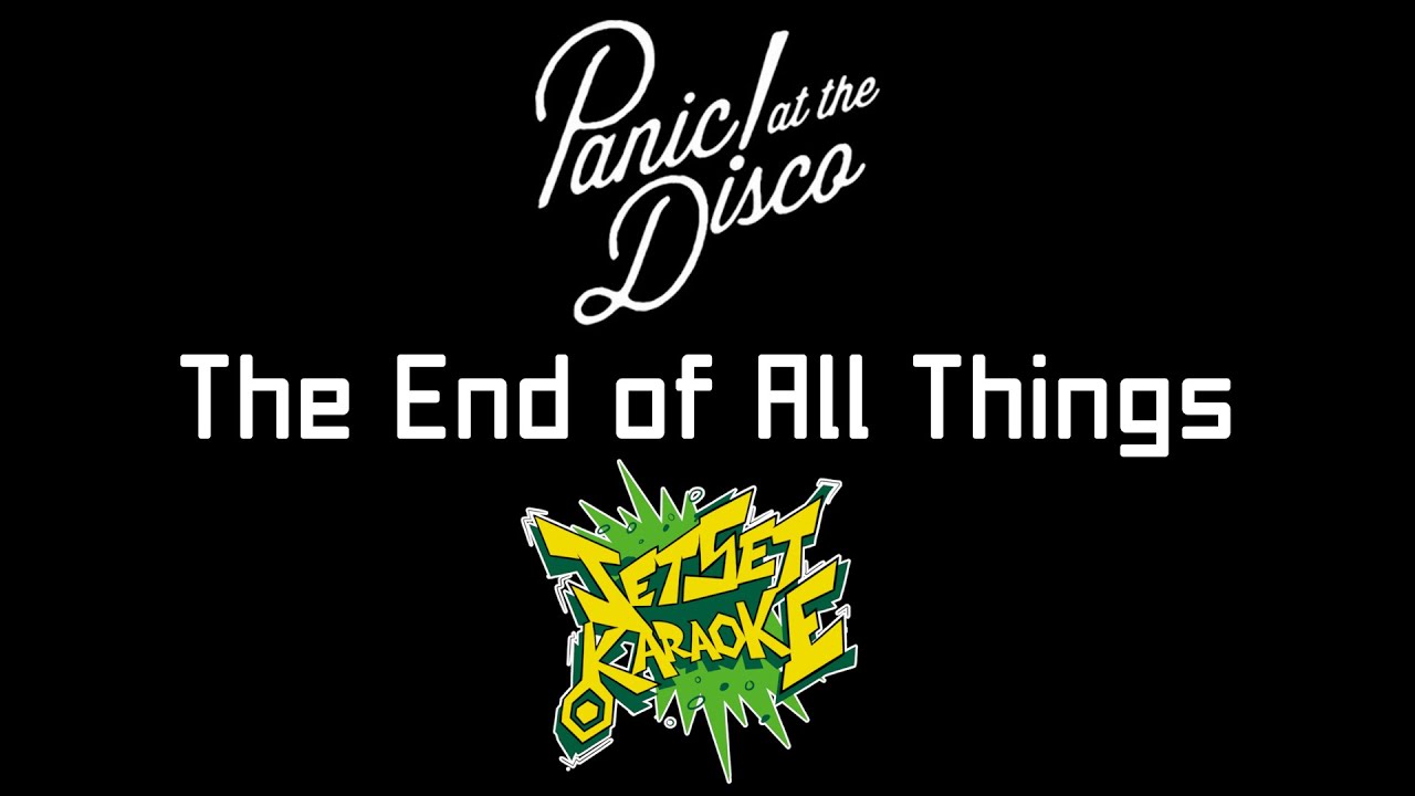 Panic! at the Disco - The End of All Things [Jet Set Karaoke]