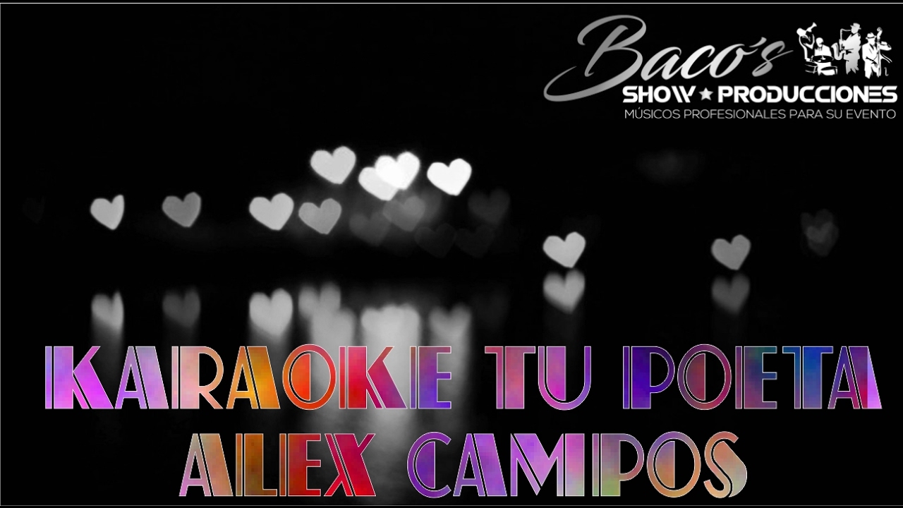 TU POETA - ALEX CAMPOS - PISTA KARAOKE PROFESIONAL FULL