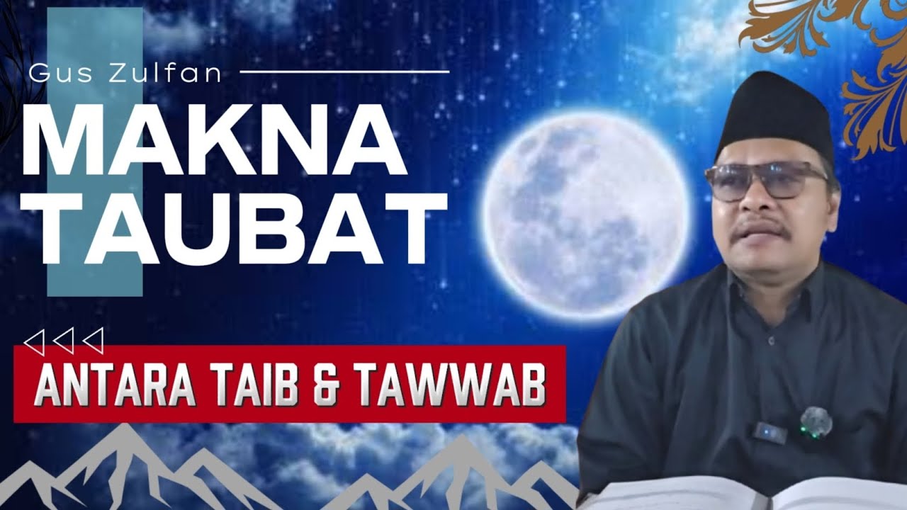 Dua syarat taubat diterima || Tidak ada keraguan dalam Al Qur'an