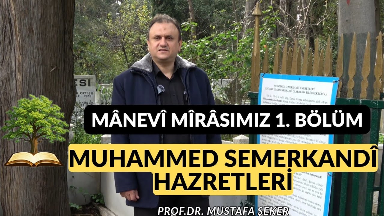 Manevi Mirasımız 1. Bölüm | Muhammed Semerkandi Hazretleri 
