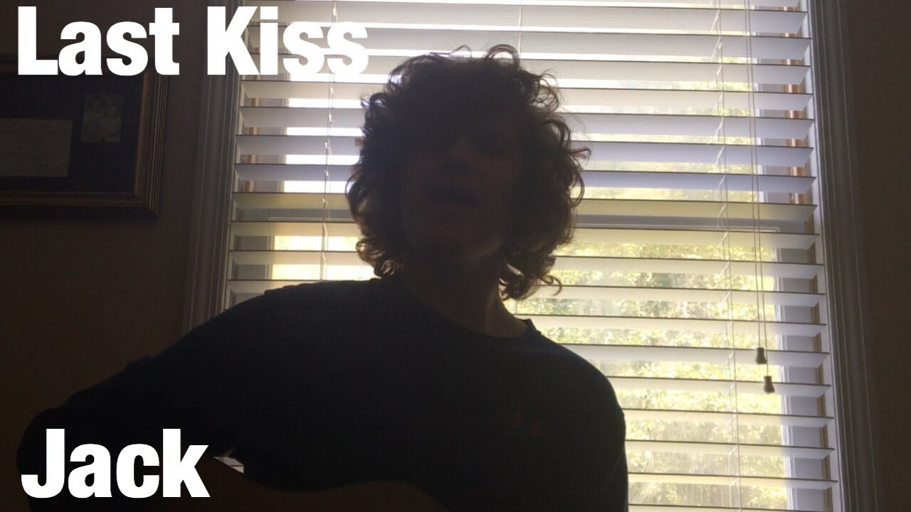 Last Kiss (cover), by Jack Butler