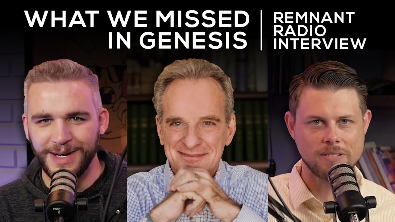 What We Missed in Genesis | Remnant Radio Interview