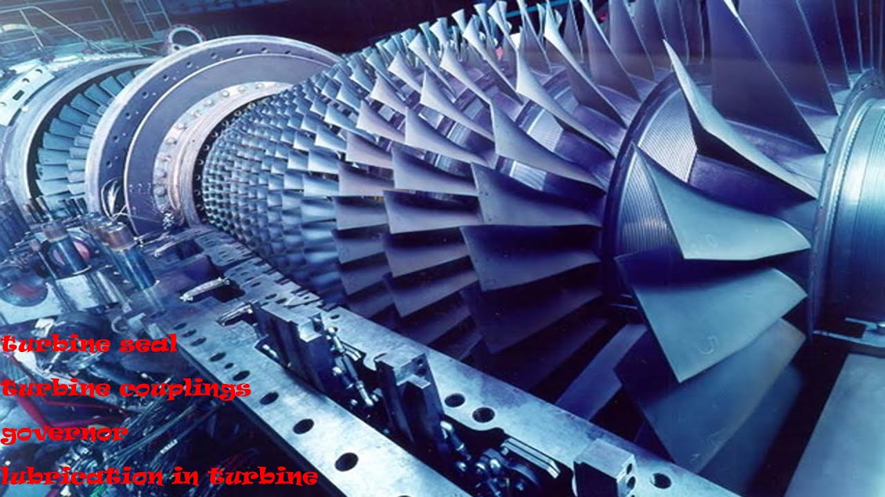 turbine seal | turbine couplings | governor | lube oil in turbine | parts of turbine