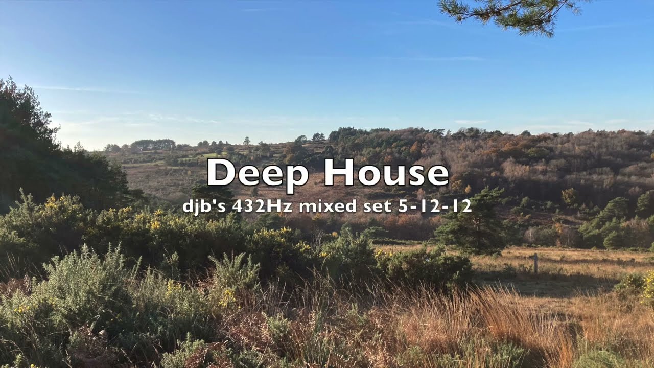 432hz Deep House - djb's mixed set 5-12 -12