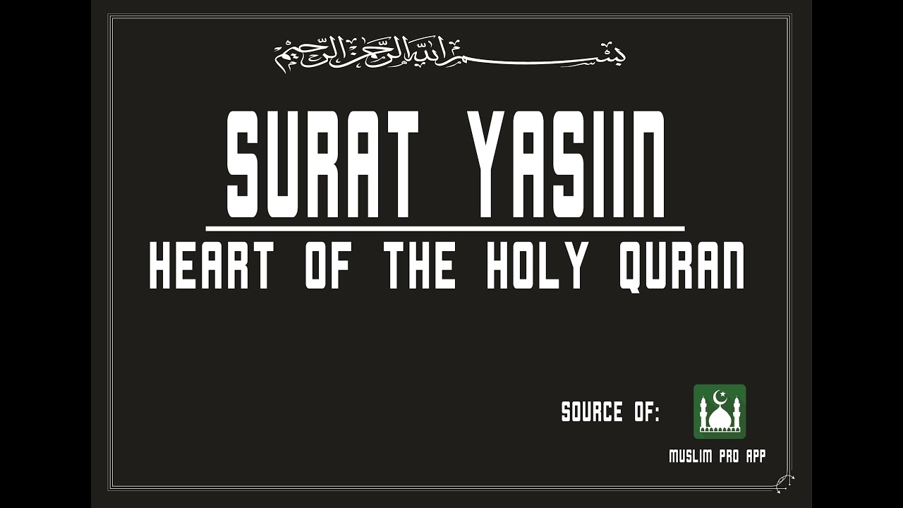 Surat Yasin | Surah Yaseen | Heart Of The Holy Quran | Muslim Pro App | Semoga Bermanfaat