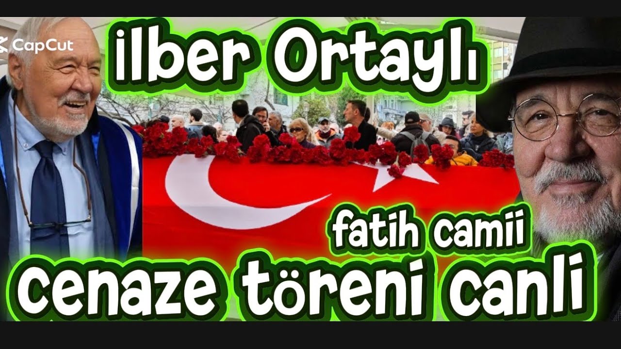 İlber Ortaylı cenaze töreni canli izle Fatih camii cenaze namazı kiliyor