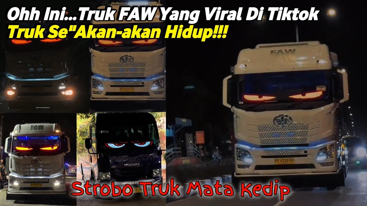 Ohh Ini..!!! Truk FAW Yang Viral Di Tiktok || Strobo Mata Kedip Seakan² Truk Menjadi Hidup😳