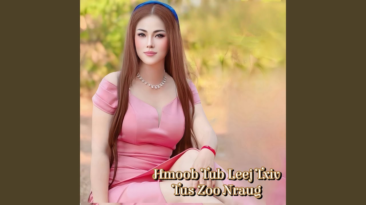 Hmoob Tub Leej Txiv Tus Zoo Nraug (Cover)