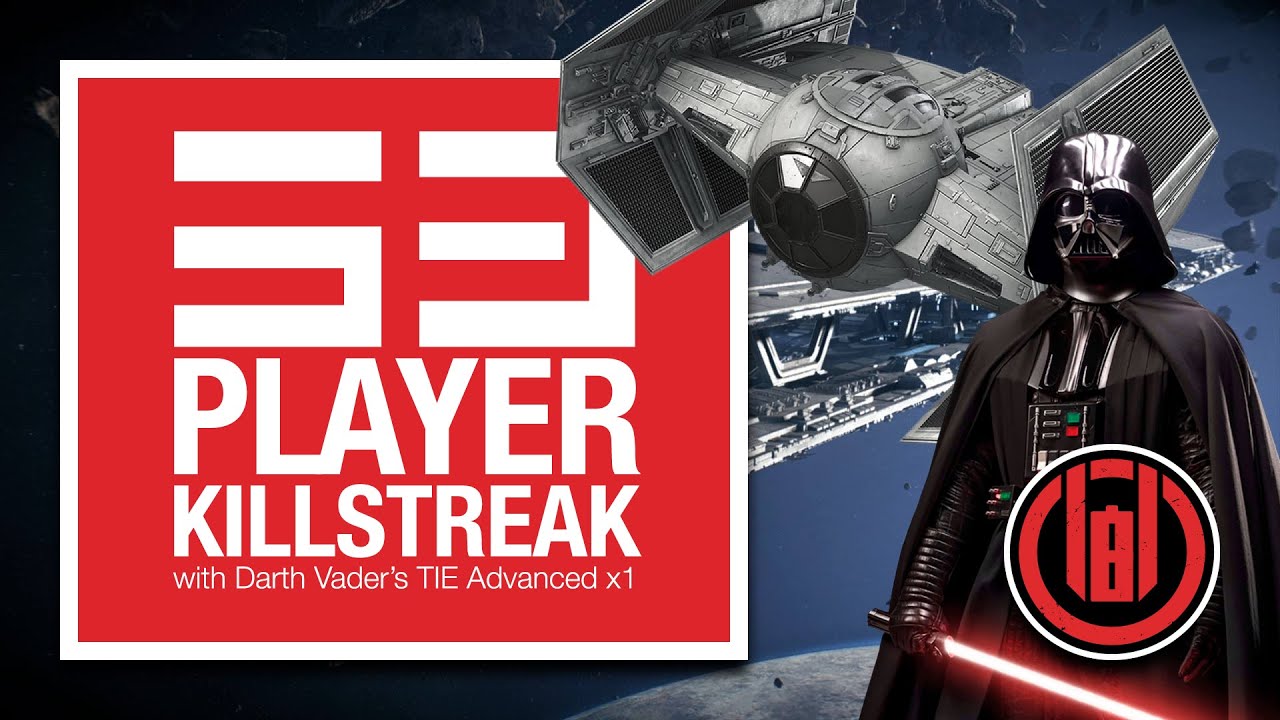 53 Player Killstreak with Darth Vader's TIE Advanced x1 [SWBF2 Starfighter Assault]