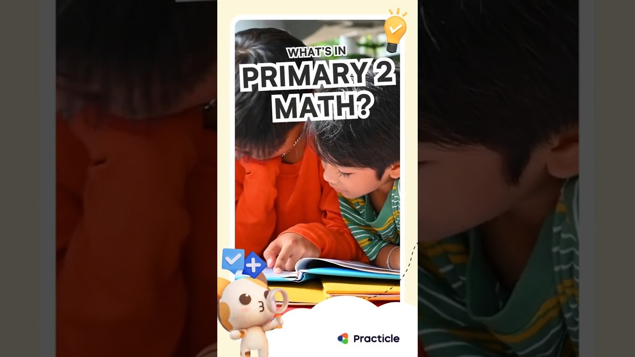 What Primary 2 Mathematics topics will you learn? | Practicle Math Singapore 