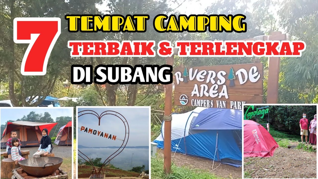 7 TEMPAT CAMPING TERBAIK DI SUBANG | TEMPAT CAMPING KELUARGA DI SUBANG | CAMPING GROUND SUBANG