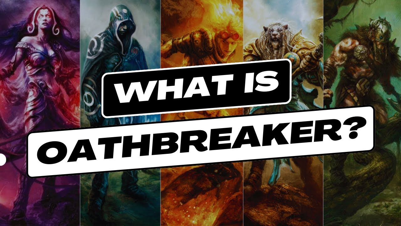 Introduction to Oathbreaker - A fun Commander variant!