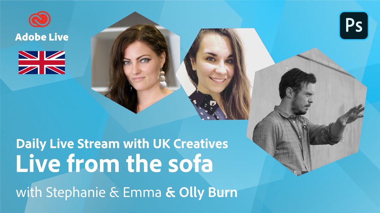 Live from the sofa with Stephanie, Emma & Olly Burn | Adobe Live
