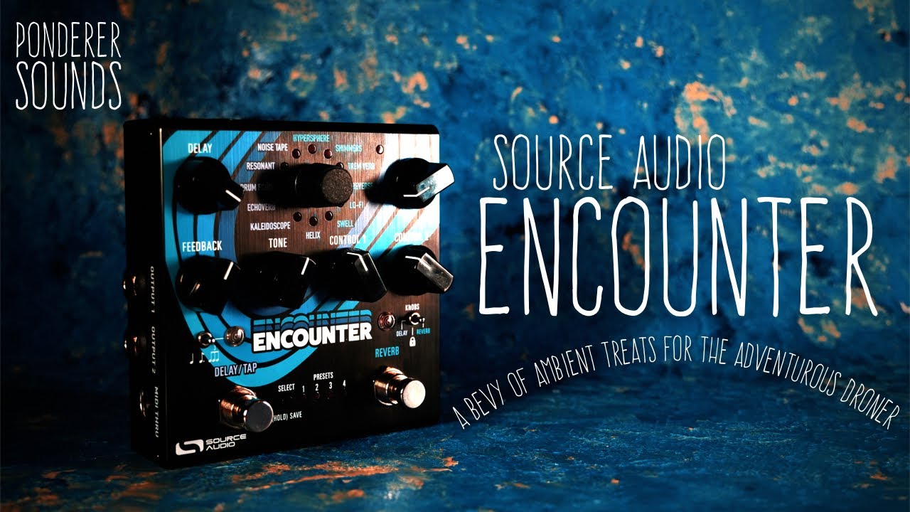 #119 Source Audio - Encounter