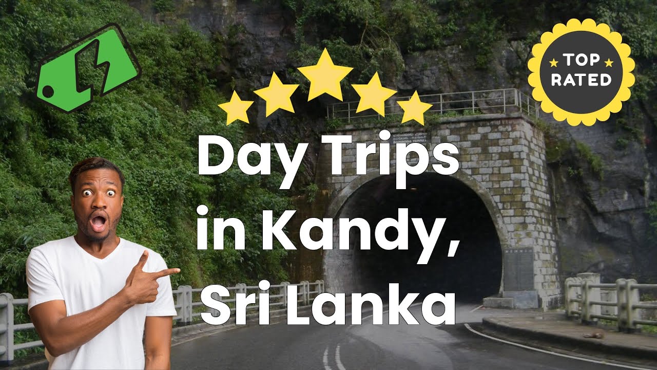 Day Trips in Kandy, Sri Lanka