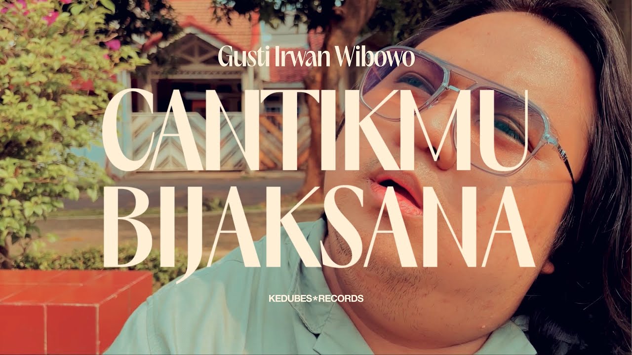 Cantikmu Bijaksana - Gusti Irwan Wibowo (Official Music Video)