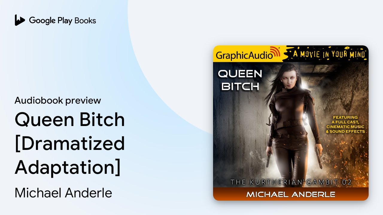 Queen Bitch [Dramatized Adaptation] by Michael Anderle &middot; Audiobook preview