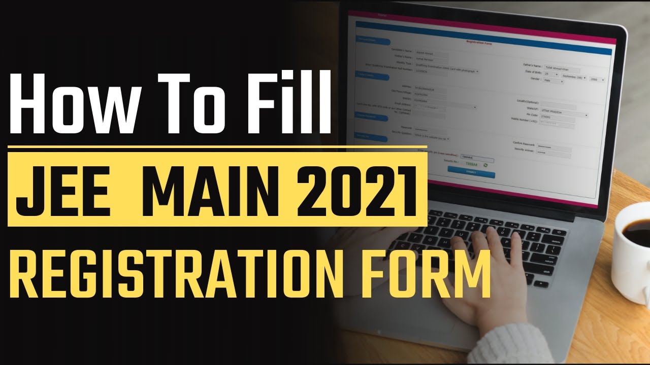 How to fill jee main 2021 application form | step by step without any mistake | jee main latest news