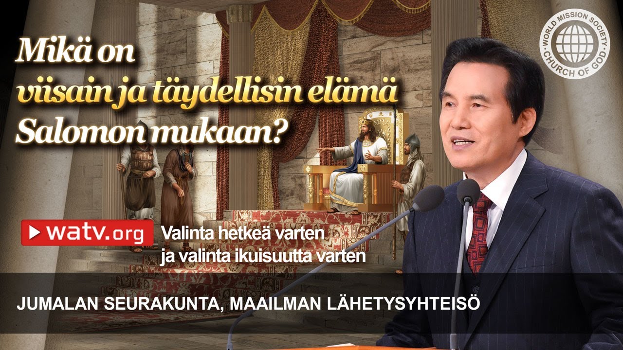 Valinta hetkeä varten ja valinta ikuisuutta varten | Jumalan seurakunta