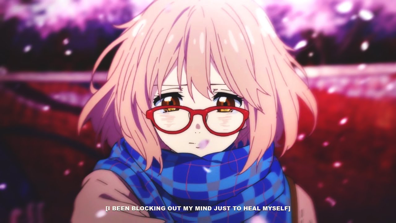 kais - i been blockin out my mind just to heal myself (lyrics) 「Beyond The Boundary  AMV」