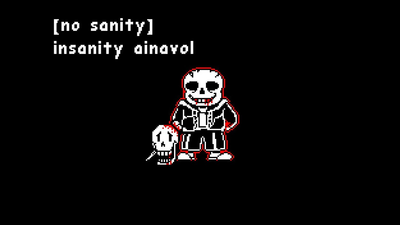 [no sanity] ιnsαnιτγ αιnαvοl