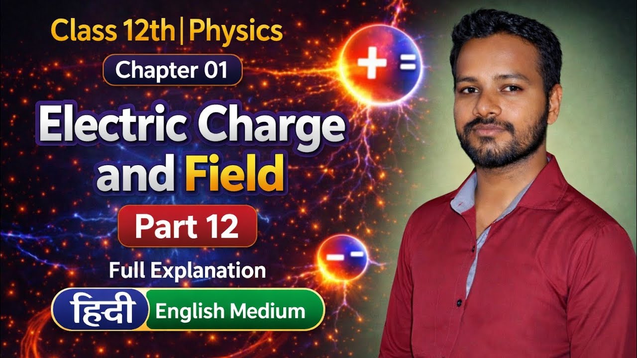 @kdrphysics Class 12th physics chapter 01| Electric Charge and field|| complete physics || 13/365