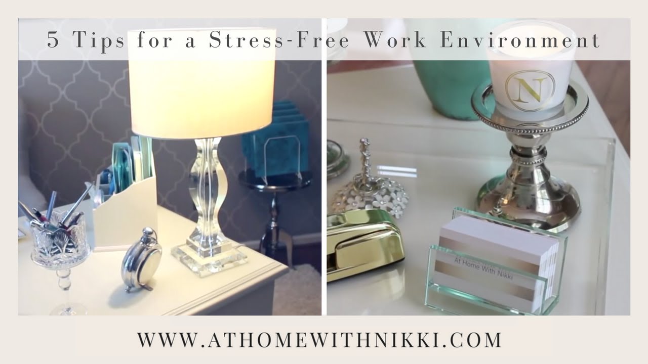 5 Tips To A Stress Free & Relaxing Work Environment