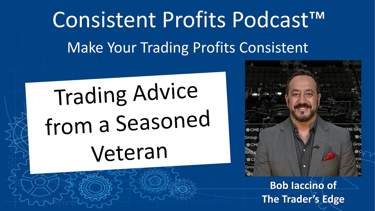 Futures Trading: Advice from a Seasoned Veteran &ndash; Bob Iaccino &ndash; Episode 051