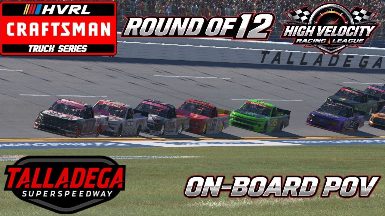 HVRL Truck Series S4: R12 Talladega Onboard POV