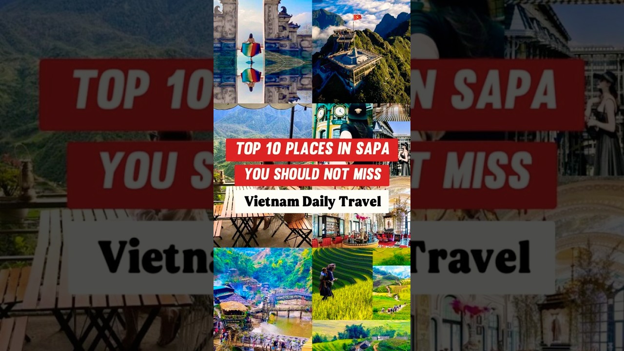 Top 10 Places in Sapa, Vietnam You Should Not Miss! 🇻🇳🌿✨