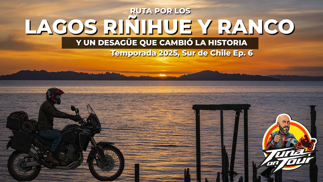 Ruta por los Lagos Riñihue y Ranco, y un desagüe que cambió la historia. Sur de Chile, Episodio 6