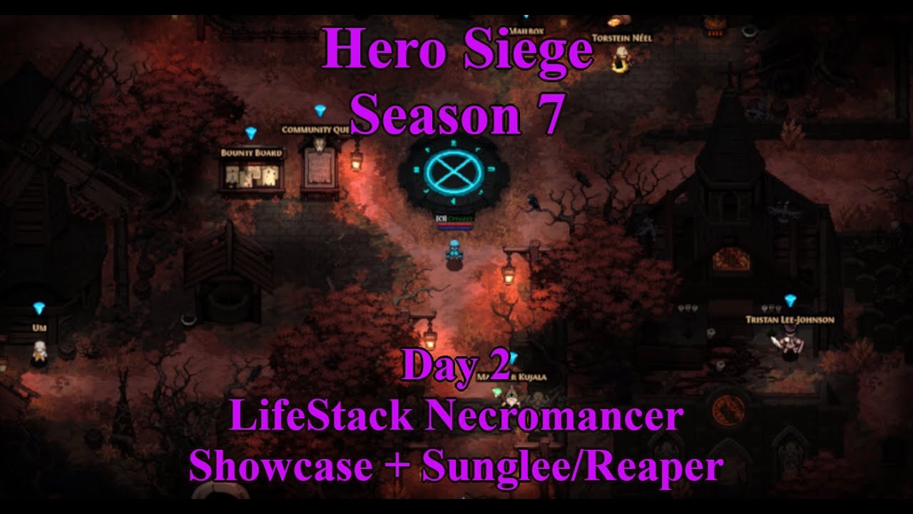Hero Siege - Season 7 - Life-Stack Necromancer  Sung Lee/Reaper Boss - Day 2
