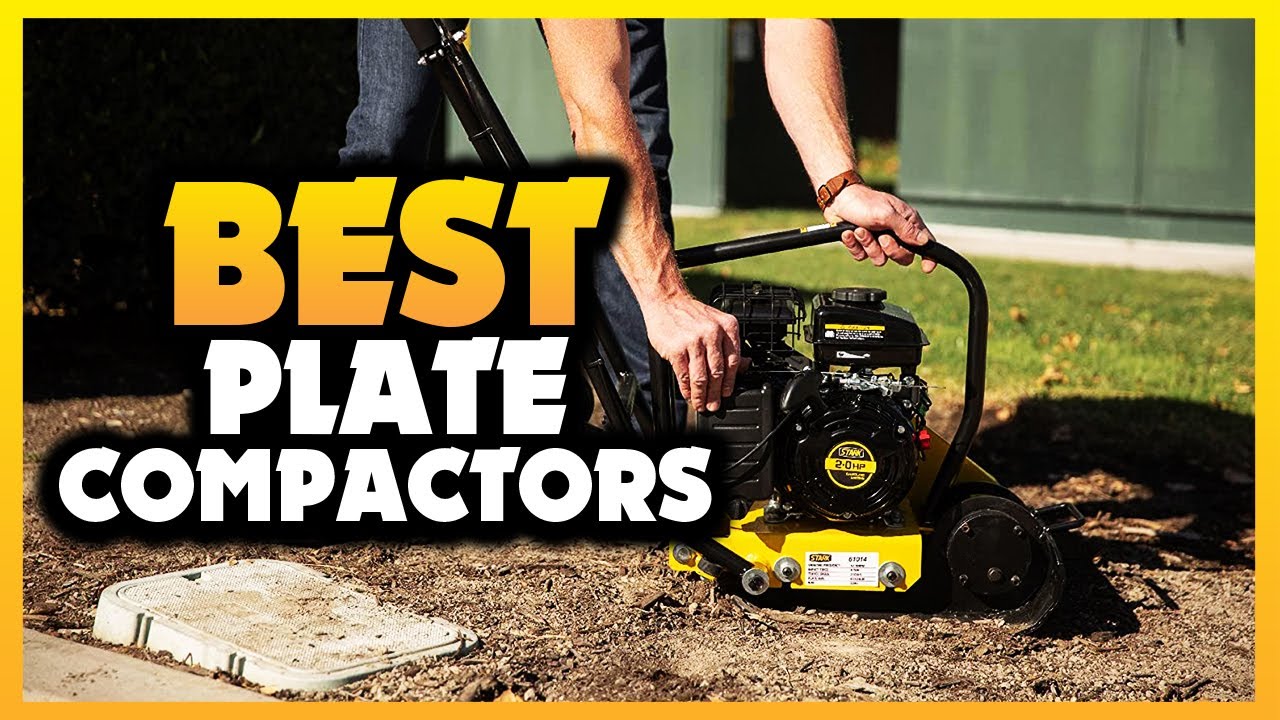 ✅ Best Plate Compactors Of 2022 [Tested & Reviewed]