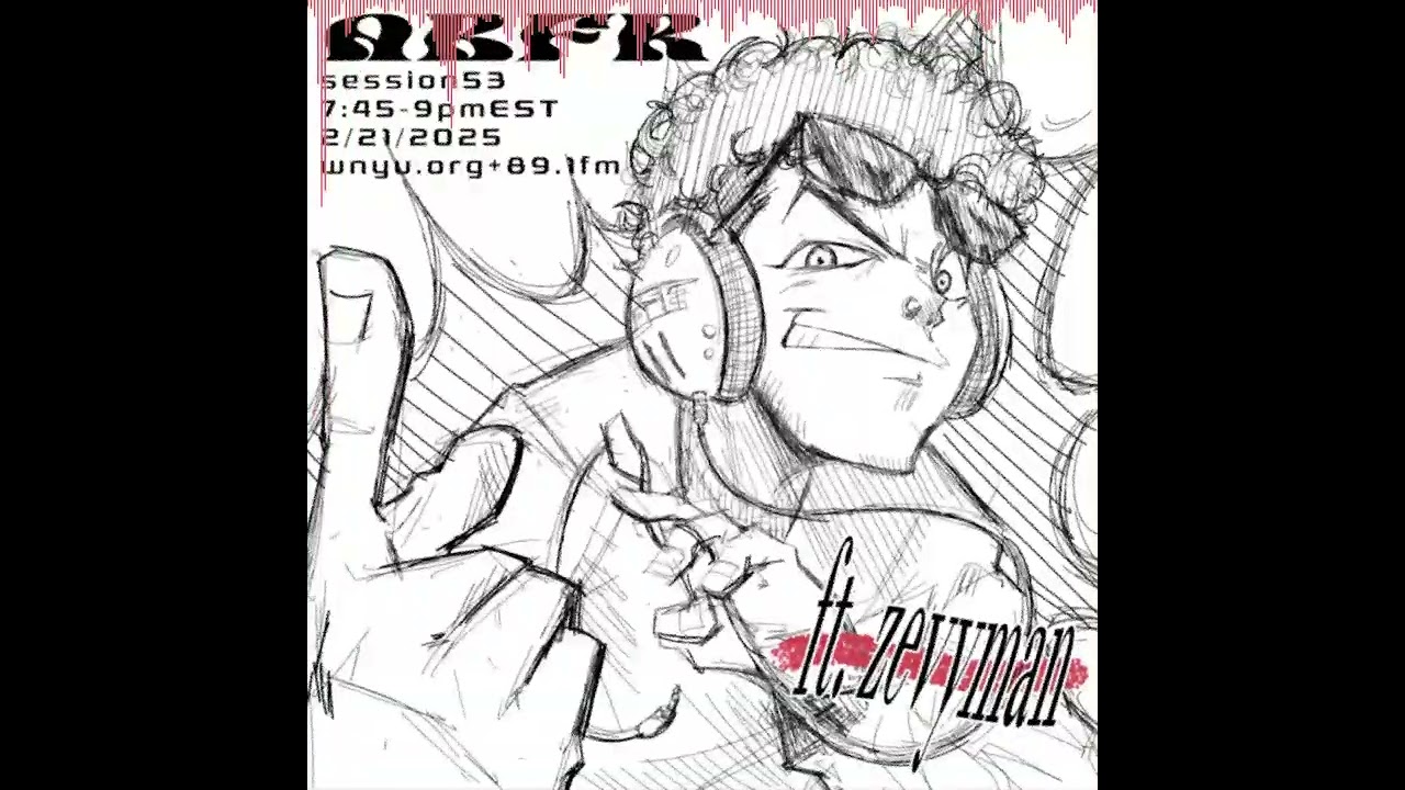 A Break From Reality: Session 53 ft. Zevyman (02/21/2025)