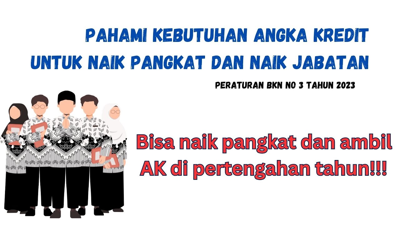 ANGKA KREDIT SAYA UNTUK NAIK PANGKAT SUDAH CUKUP TIDAK YA? Simak penjelasan berikut!!!