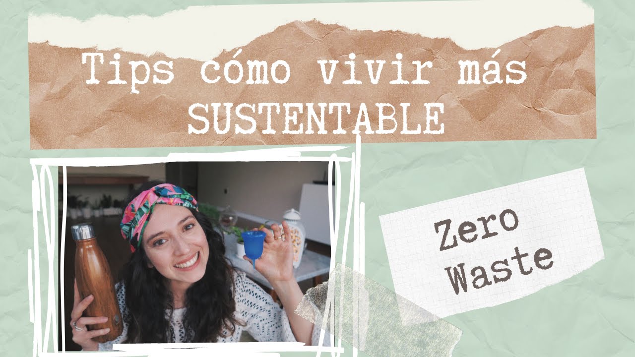 Tips cómo vivir más sustentable, sostenible  - #zerowaste 🌎
