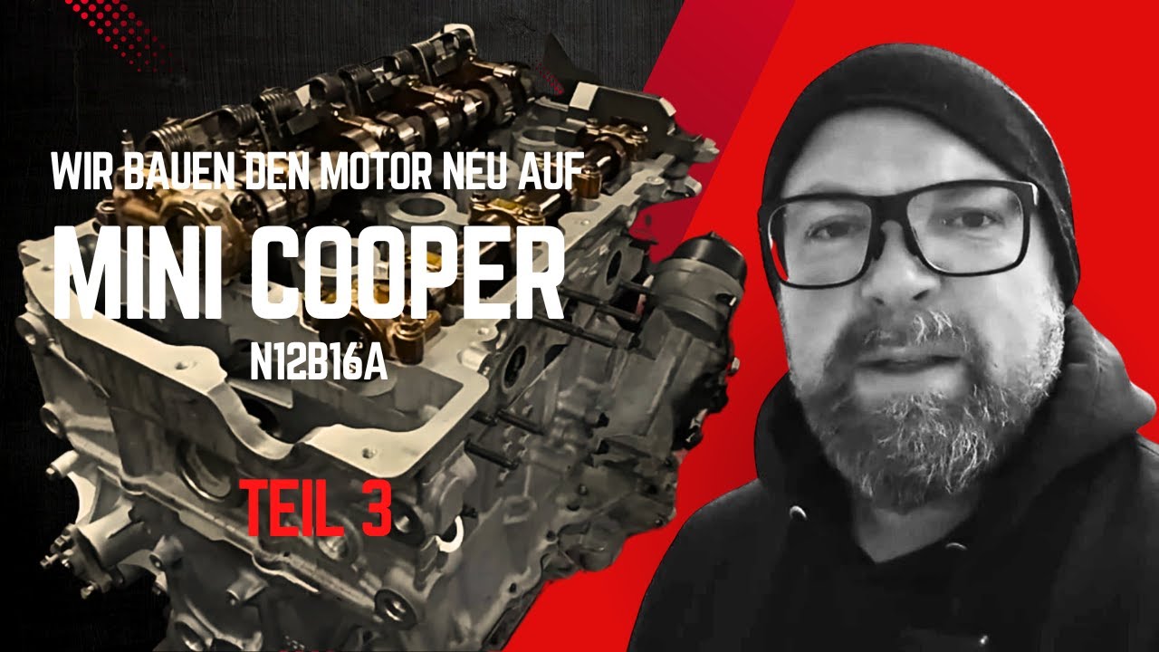 Der etwas andere Gebrauchtwagenhandel! Mini Cooper TEIL3 Wir bauen den Motor neu auf! N12B16A