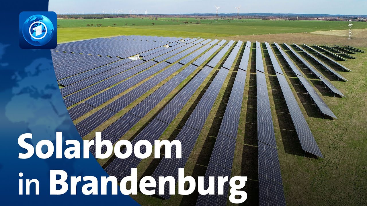 Solarboom in Brandenburg - doch es gibt Widerstand
