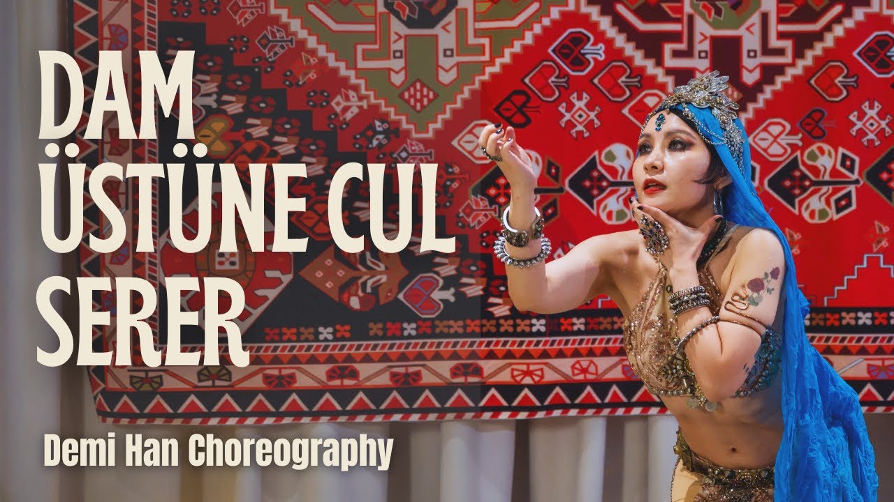 Dam üstüne cul serer_ Rug on the Roof / Fusion bellydance by Demi Han