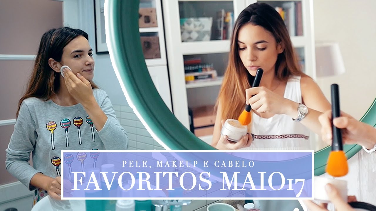 FAVORITOS DO MOMENTO - Pele, Makeup e Cabelo | A Maria Vaidosa