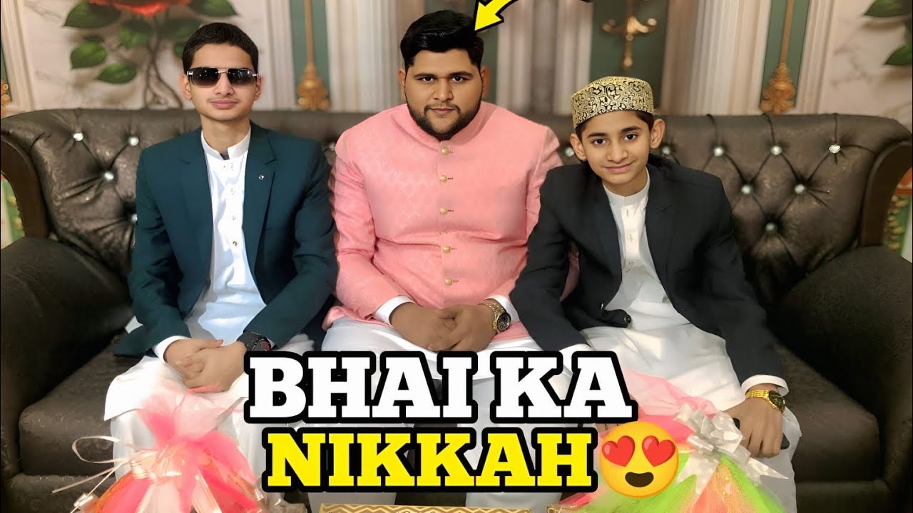 Alhamdulillah Bhai Ka Nikkah❤️