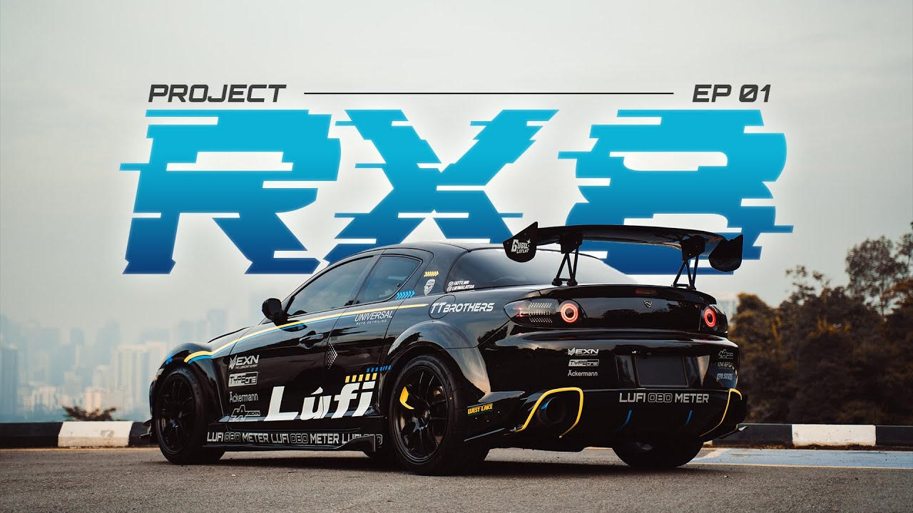Project RX8 by Lufi Malaysia - Episode 1